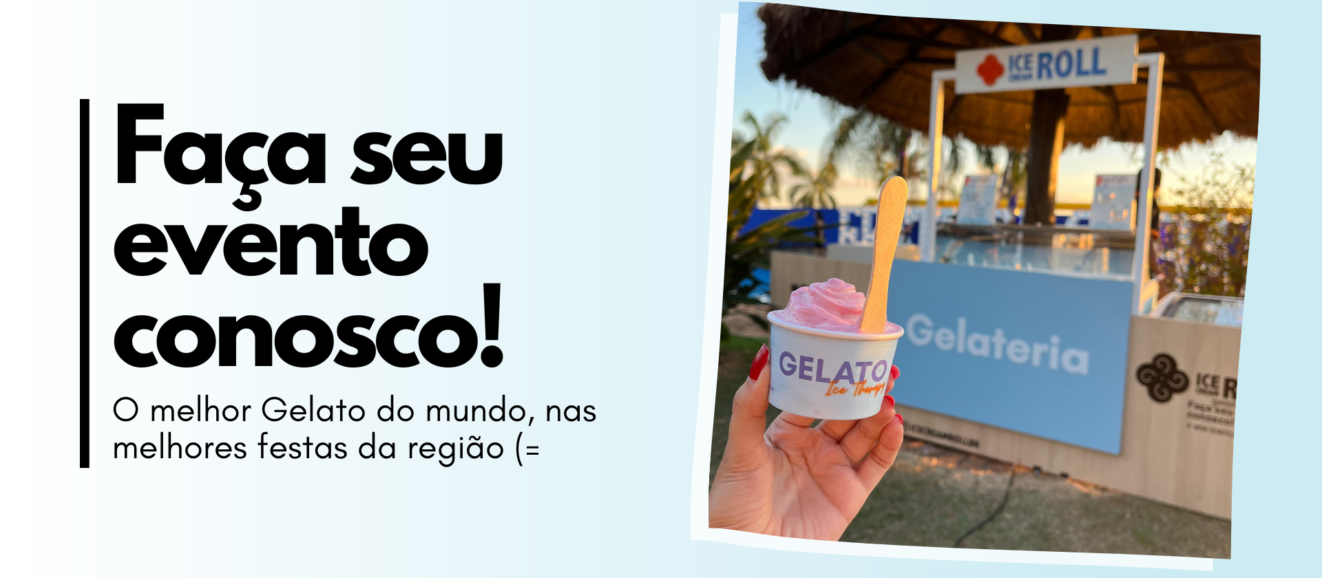 Ice Cream Roll | Faça seu Evento conosco